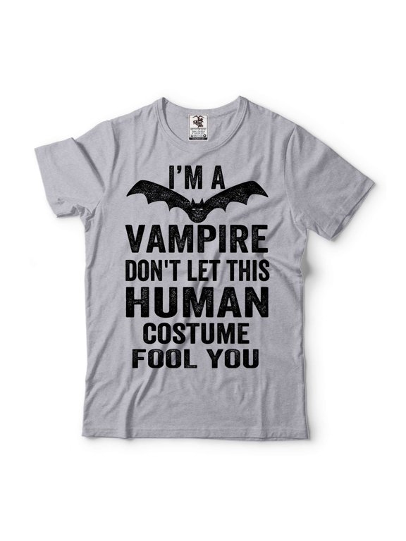 Funny Halloween Vampire Costume I'm A Vampire Don't Let This Human Costume Fool You Shirt (Small Grey)