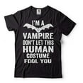 thumbnail image 1 of Funny Halloween Vampire Costume I'm A Vampire Don't Let This Human Costume Fool You Shirt, 1 of 6