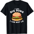 thumbnail image 1 of Funny Hamburger I Like Big Buns I Can Not Lie T-Shirt, 1 of 4