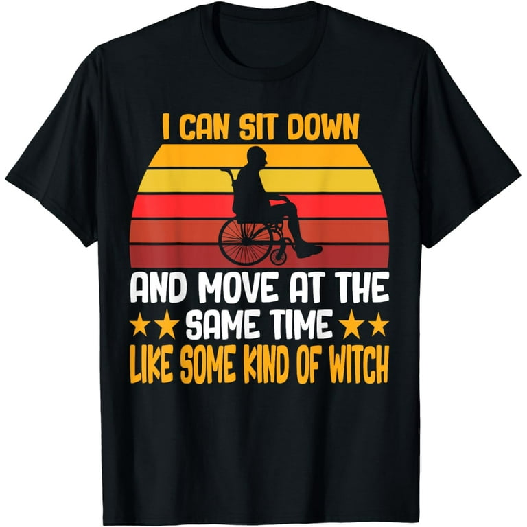 Funny Humor Funny Wheelchair T Shirts Funny Handicap Disabled