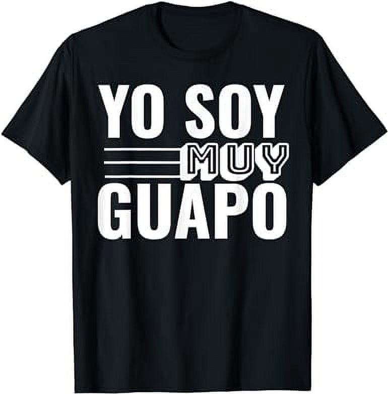 funny-handsome-yo-soy-muy-guapo-in-spanish-gift-shirt-walmart