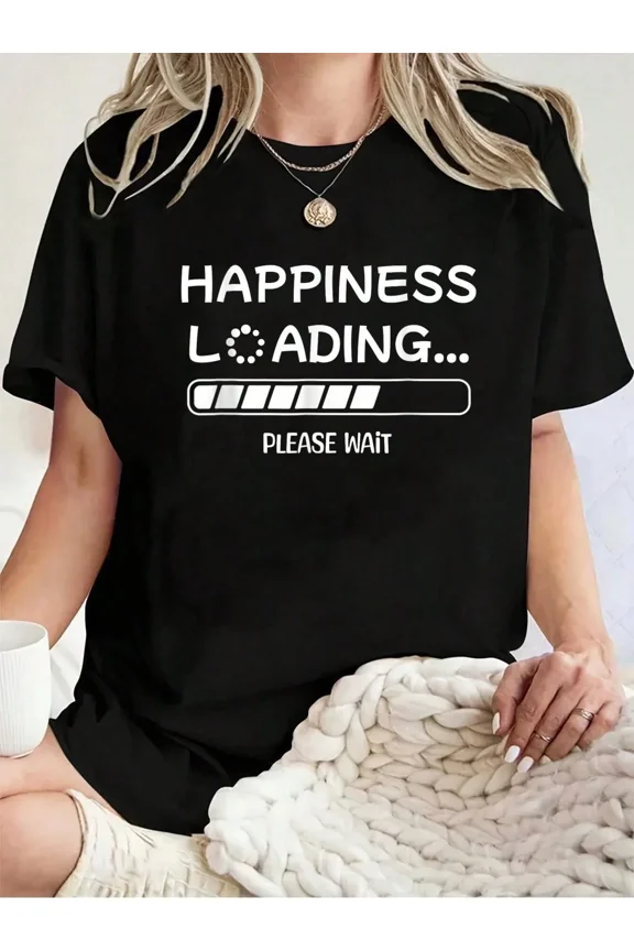 Funny Happiness Loading Please Wait Graphic T-shirt, Inspirational Positive Vibes Casual Summer Tee Top for Women