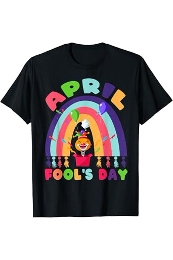 Funny Happy April Fool's Day Rainbow Joke Pranks Lovers T-Shirt