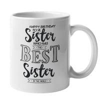 Funny Happy Birthday Sister Quotes Coffee & Tea Mug Stuff for Bday (11oz)