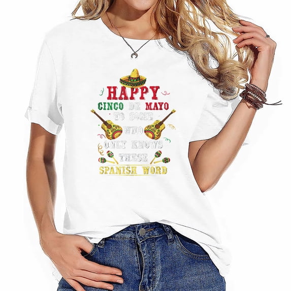 Funny Happy Cinco De Mayo Non Mexican Fiesta Fashionable Womens Graphic Tee - Short Sleeve Shirt with Unique Prints, Comfortable Casual Clothing