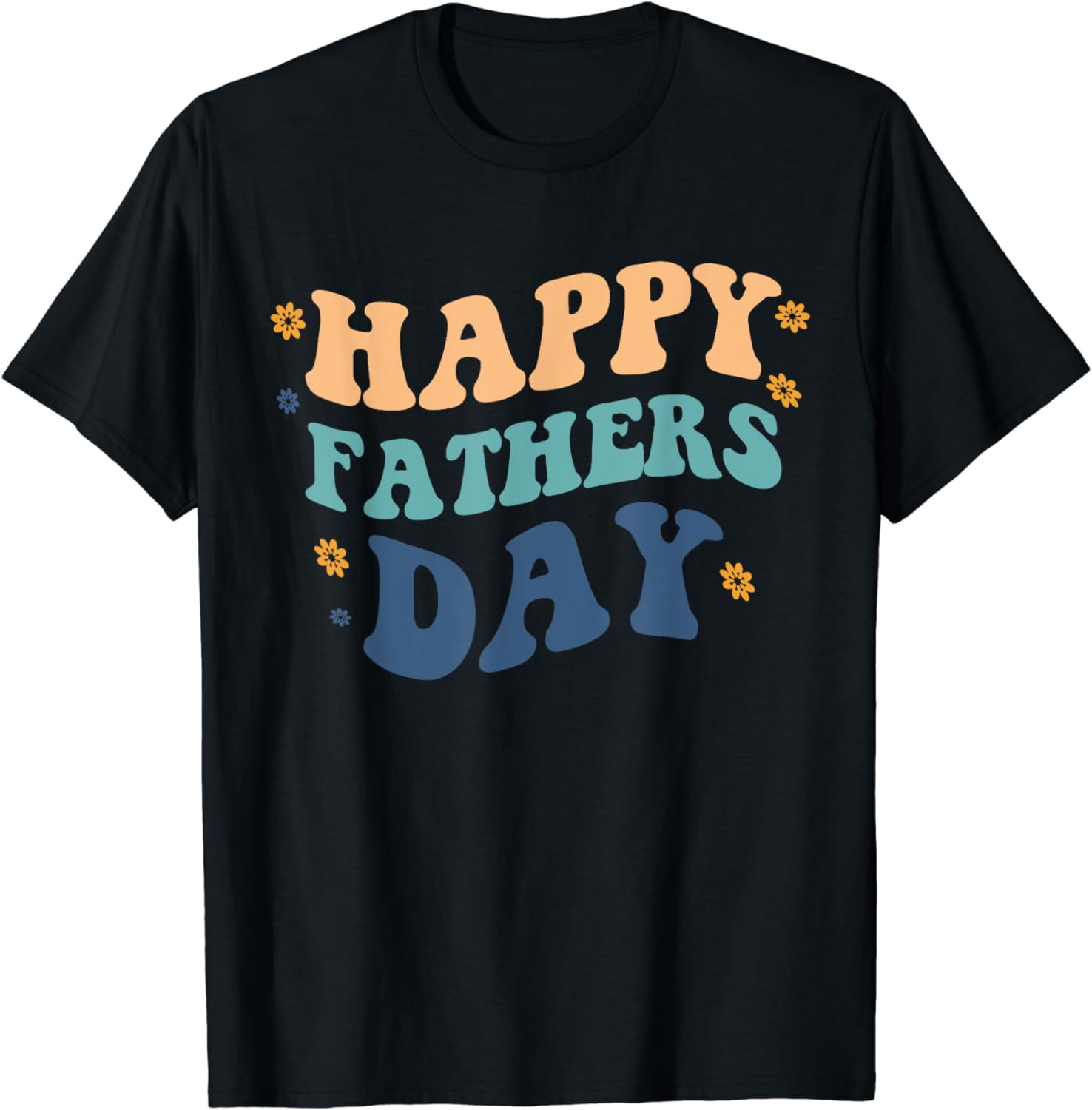 Funny Happy Fathers Day Father's Day From Son Daughter T-Shirt ...