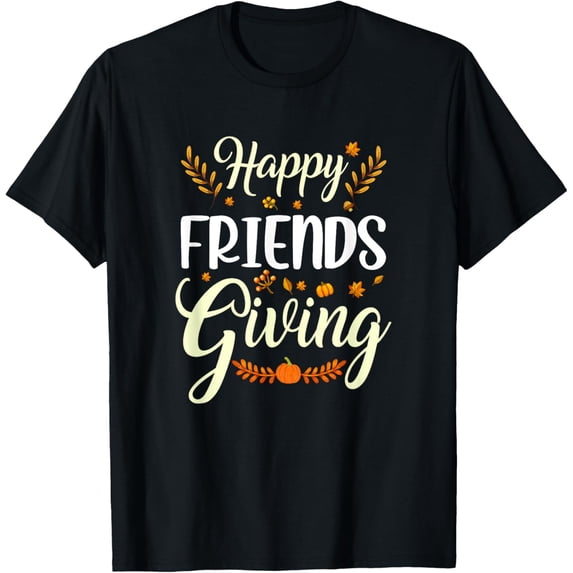 Funny Happy Friendsgiving Turkey Friends Giving T-Shirt