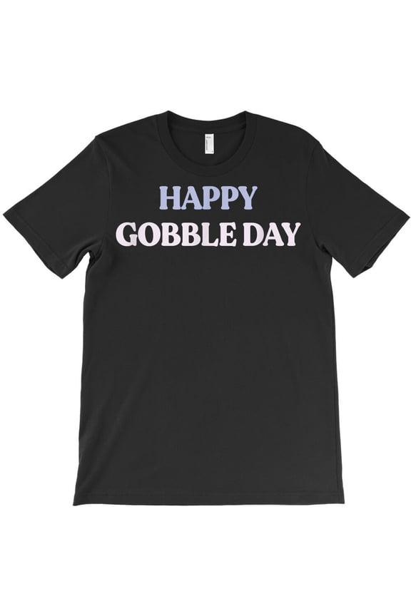 Funny Happy Gobble Day Sarcastic Quote Graphic, Holiday Humor G6020 Unisex T-Shirt, Up to Size 5XL