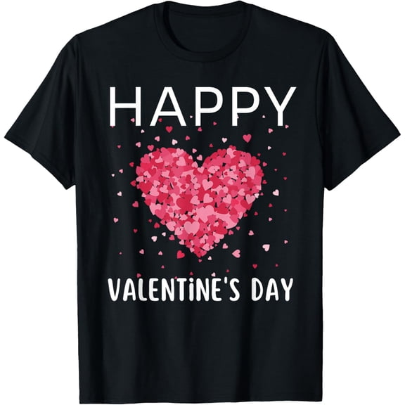 Funny Happy Valentines Day Heart Love Valentine Men Women T-Shirt