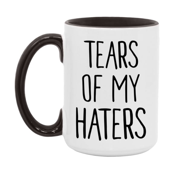 Funny Haters Mug Gift, Tears Of My Haters, 11oz or 15oz Ceramic White Coffee Cup, Novelty Gift Mug