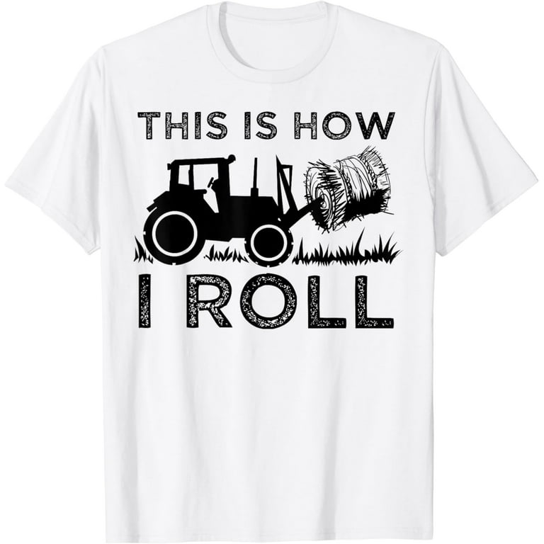Tractor Driver T Shirt - This Is How I Roll Tractor Driver T Shirt - This Is How I Roll