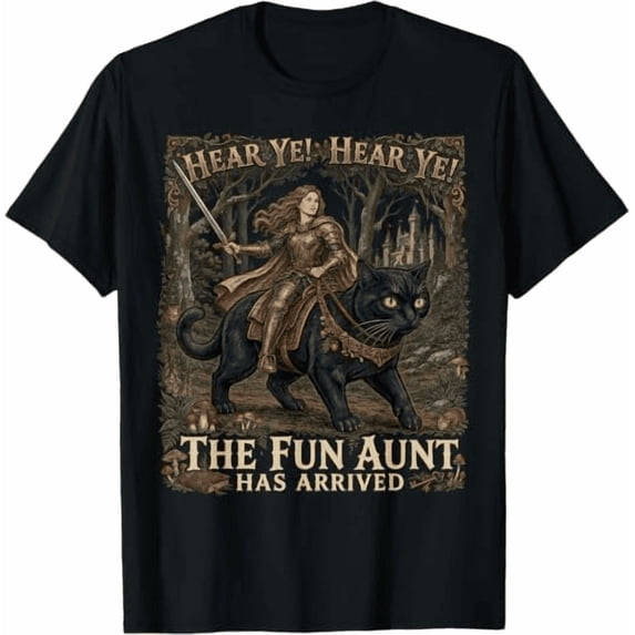 Funny Hear Ye Hear Ye The Fun Aunt Has Arrived Knight Cat T-Shirt