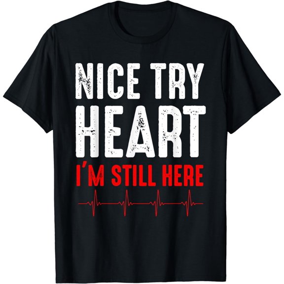 Funny Heart Attack Survivor Art For Men Women Heart Patient T-Shirt