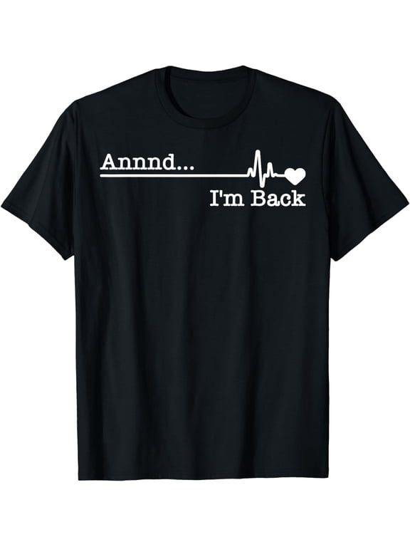 Funny Heart Attack Survivor Gift For Men Women Cool Recovery T-Shirt