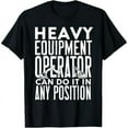 thumbnail image 1 of Funny Heavy Equipment Operator Construction Worker, Driver T-Shirt, 1 of 7