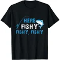 thumbnail image 1 of Funny Here Fishy Fishy Fishing Quote for Men Women Short Sleeve Graphic T-Shirt, 1 of 6