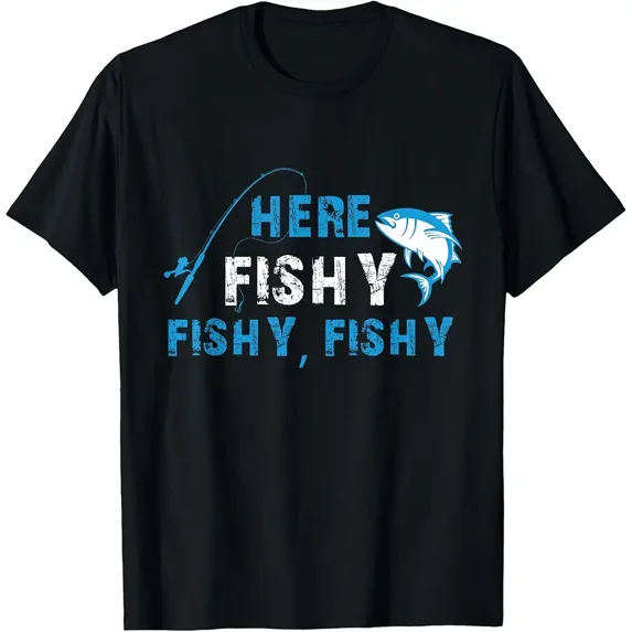 Funny Here Fishy Fishy Fishing Quote for Men Women Short Sleeve Graphic T-Shirt