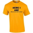 thumbnail image 1 of Funny Here I Am What are Your Other Two Wishes T-shirt Sarcastic Humor Humorous Witty Comic Tee-Gold-Small, 1 of 4