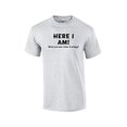 thumbnail image 1 of Funny Here I Am What are Your Other Two Wishes T-shirt Sarcastic Humor Humorous Witty Comic Tee-Lightgrey-Large, 1 of 6