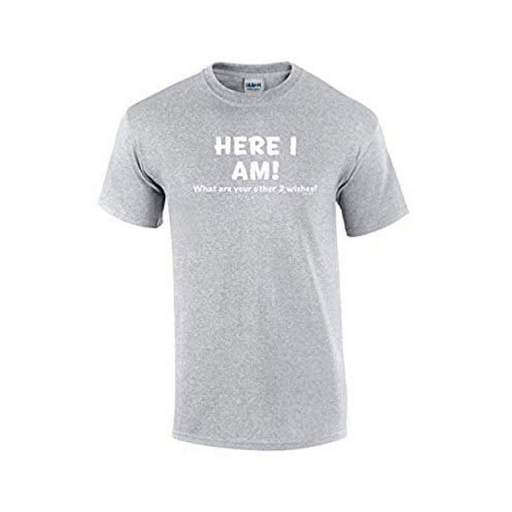 Funny Here I Am What are Your Other Two Wishes T-shirt Sarcastic Humor Humorous Witty Comic Tee-Sportsgray-Smal