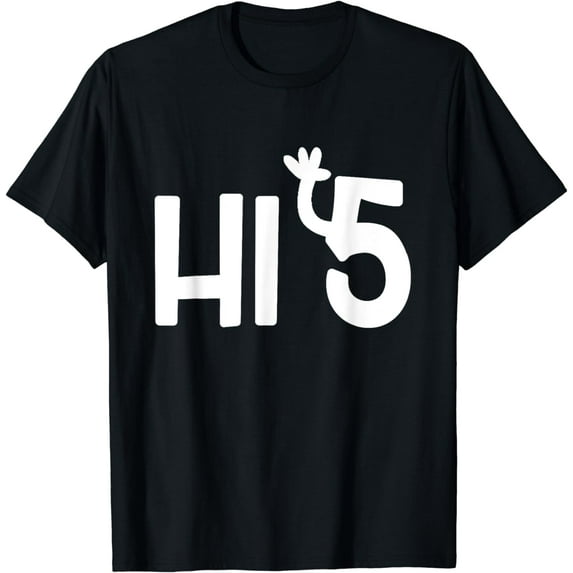 Funny, Hi 5 (High Five) Pun T-shirt. Sarcastic Joke Tee