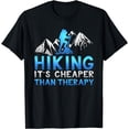 thumbnail image 1 of Funny Hiking It's Cheaper Than Therapy Camping T Shirt, 1 of 3