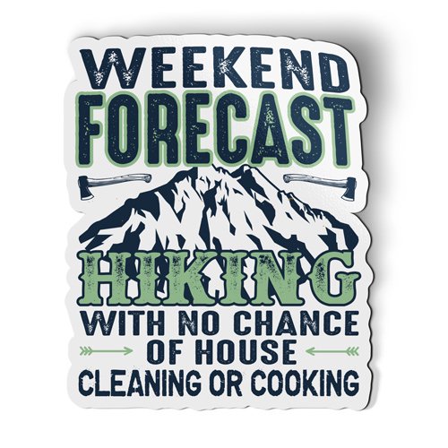 Funny Hiking Weekend Forecast - 5.5" Magnet for Car Locker Refrigerator
