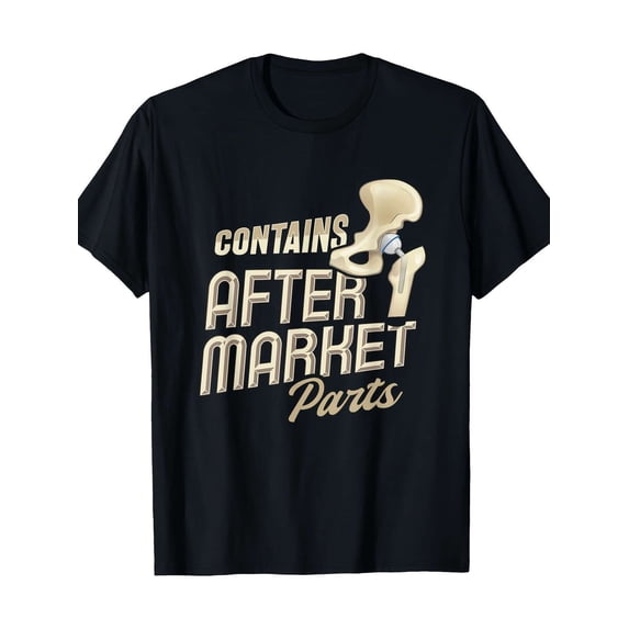 Funny Hip Replacement Surgery Recovery T-Shirt - Contains Aftermarket Parts Bionic Joint Humor Tee for Men and Women - Retro Medical Graphic Apparel