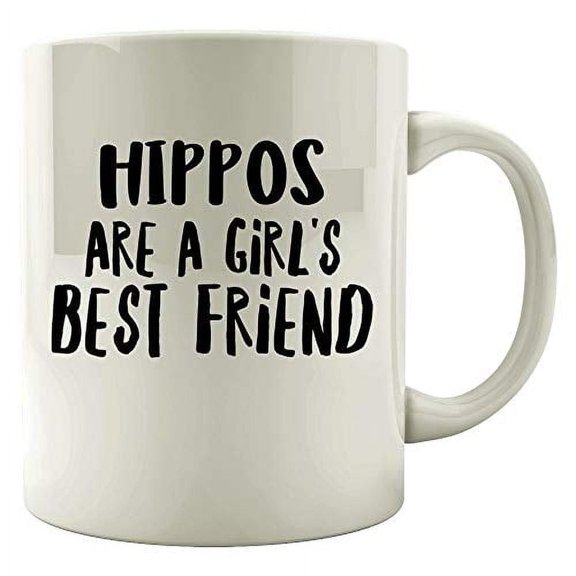Funny Hippos 11 oz Coffee Mug - Girl's Best Friend White Ceramic Gift