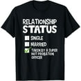 thumbnail image 1 of Funny His and Her Gift Probation Officer Relationship Status T-Shirt, 1 of 4