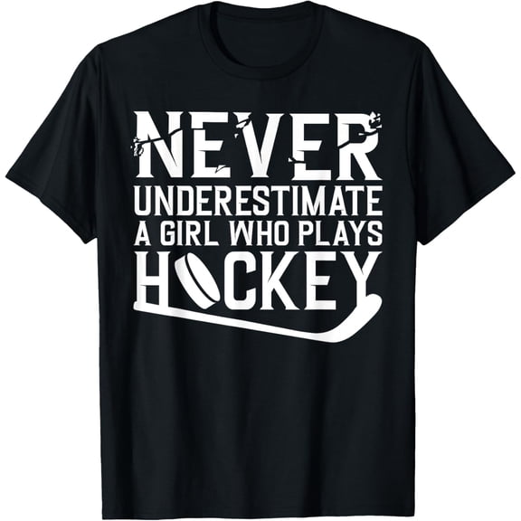 Funny Hockey For Women Girls Ice Hockey Player Hockey Lovers T-Shirt