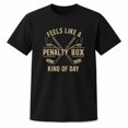 thumbnail image 1 of Funny Hockey Graphic T-Shirt, Penalty Box Kind of Day Unisex Classic Fit Tee, 1 of 9