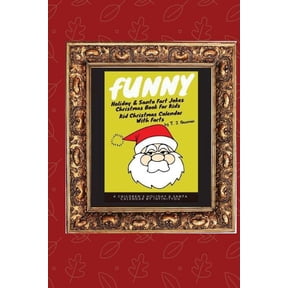 Funny Holiday & Santa Fart Jokes Christmas Book For Kids - Kid Christmas Calender With Farts, (Paperback)
