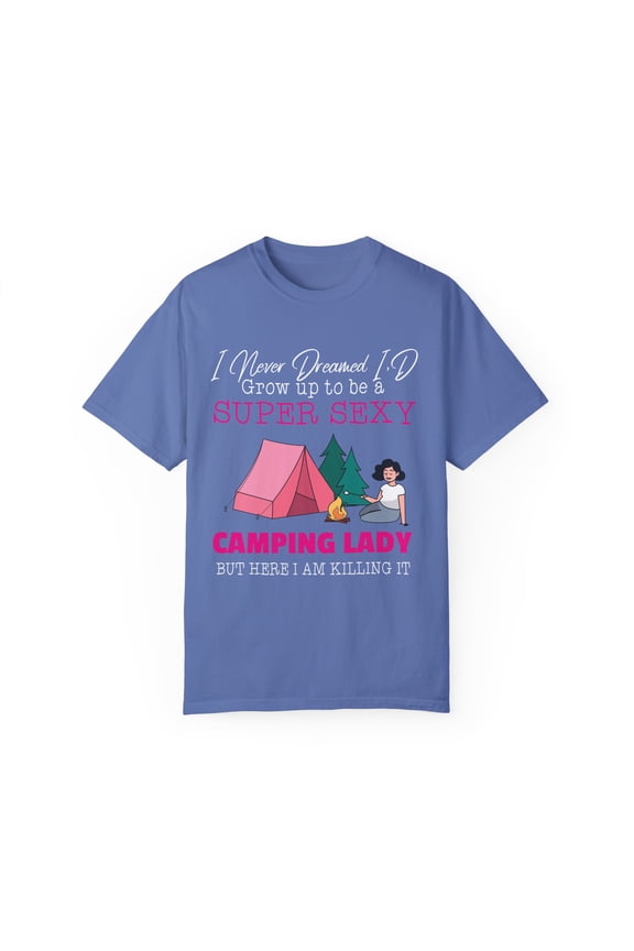 Funny Holiday Summer Vacation Camping Gift | Outdoor Week End Adventure Enthusiasts Men Women Unisex Garment-Dyed T-shirt