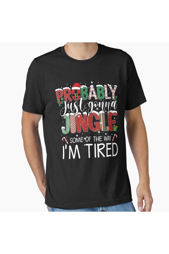 Funny Holiday Sweatshirt Tired Quote Essential Gift Apparel Unisex T-Shirt, up to Size 5XL