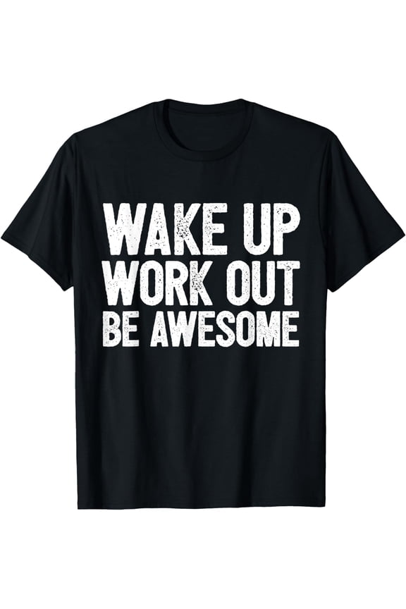 Funny Home Fitness Training Cardio I Wakeup Workout Awesome T-Shirt