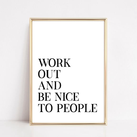 Funny Home Gym Decor, Gym Wall Art, Work Out And Be Nice To People, Luxury Home Gym Art, Gym Sign, Print Wall Art UNFRAMED PAPER POSTER, Home Decor, Vintage Gift, Living Room Dercor
