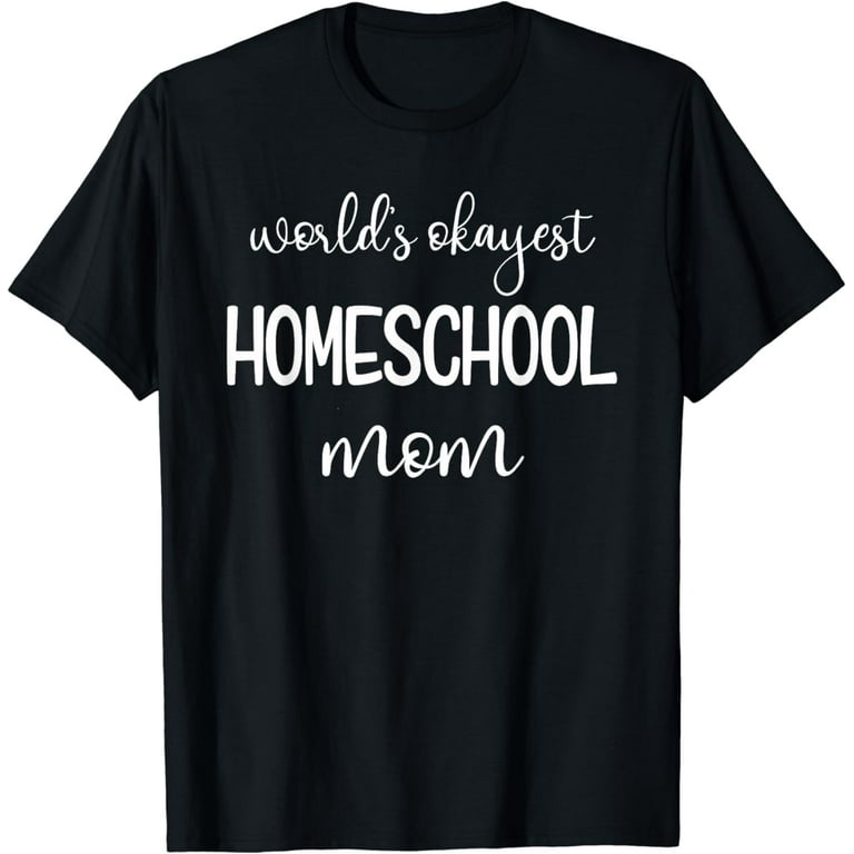 Homeschool Mama Shirt Gift For Homeschooling Moms
