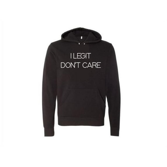 Funny Hoodies, I Legit Don't Care, Gift For Her, Unisex Hoodie, Sarcasm, Funny Sayings, Humor, Womens Fashion, Graphic Hoodie, I Don't Care, Black, LARGE