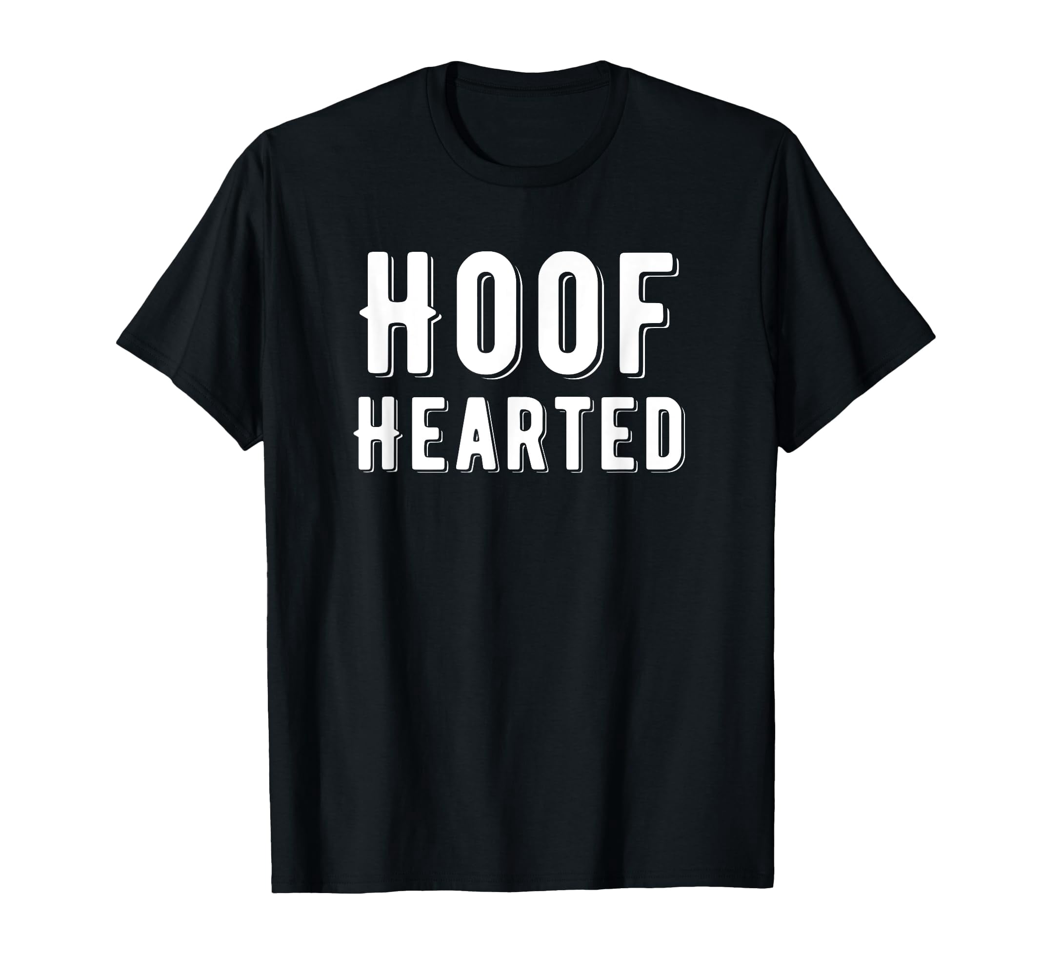 Funny Hoof Hearted Pun T-Shirt for Gag Gift and Humorous Occasions ...
