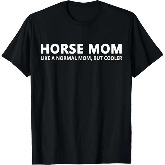 Funny Horseback Riding Mom Horse Mom T-Shirt Unisex S-5XL Hot Trending Shirt, Vintage Birthday Gift