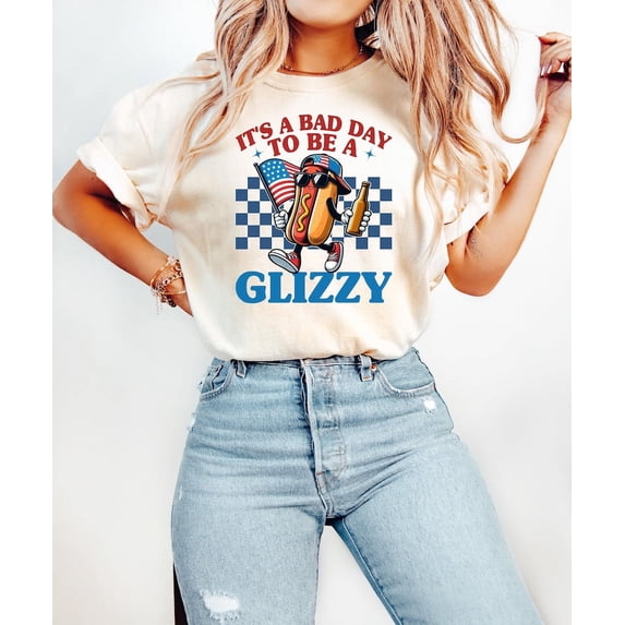 Funny Hot Dog Shirt, It's a Bad Day to Be a Glizzy, 4th of July Tee, Makes Me Want a Hot Dog Real Bad, Independence Day T-Shirt