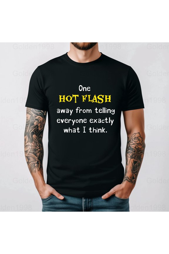 Funny Hot Flash Menopause Humor Adult Midlife Joke Playful Gag Graphic Tee,for men & women up to 5XL
