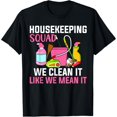 thumbnail image 1 of Funny Housekeeping Humor Cleaning Squad Housekeeper T-Shirt, 1 of 6