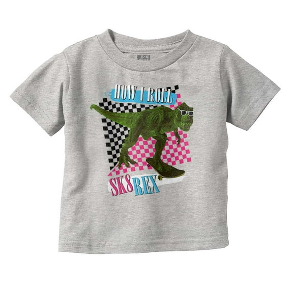 Funny How I Roll Sk8 Rex Dinosaur Toddler Boy Girl T Shirt Infant Toddler Brisco Brands 6M