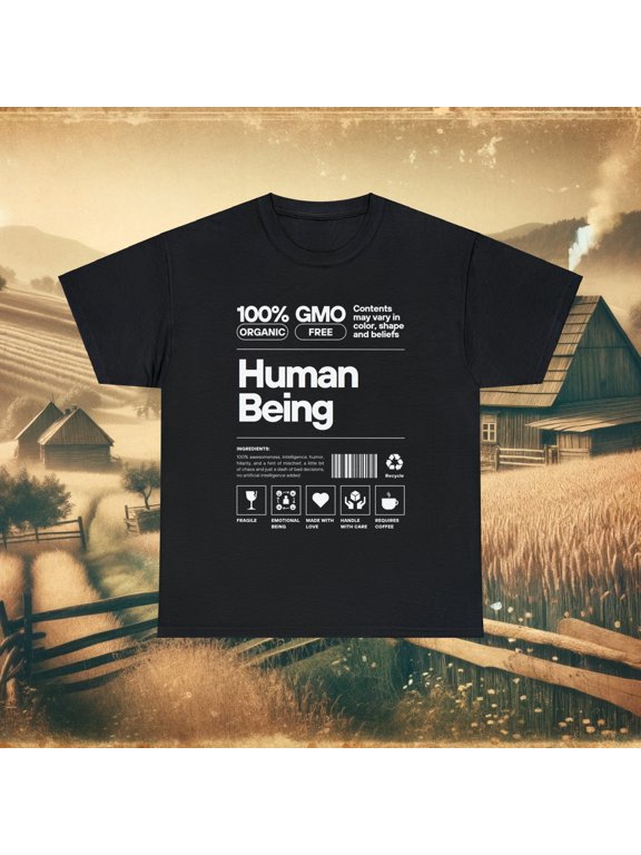 Funny Human Being Novelty T-Shirt - Quirky Statement Tee Shirt - Small to 5XL - Mens, Womens, Unisex