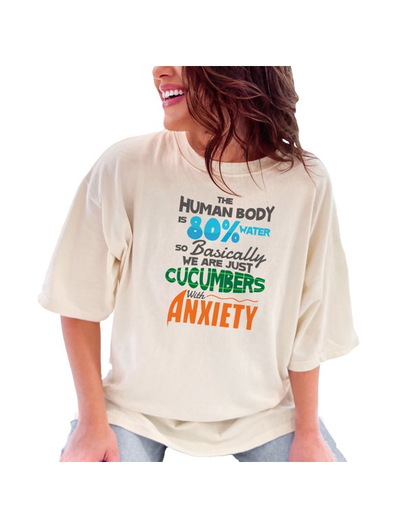 Funny Human Body Water Cucumber Anxiety, Ivory Comfort Colors T-Shirt, Large