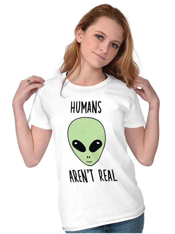 Funny Humans Aren't Real Aliens Womens Slim Fit Graphic Tee Brisco Brands M