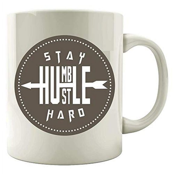 Funny Hustle Hard 11 oz Coffee Mug - Humorous Reminder White Ceramic Gift