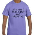 thumbnail image 1 of Funny Humor All I Need Is Mascara and Coffee T-Shirt, 1 of 1
